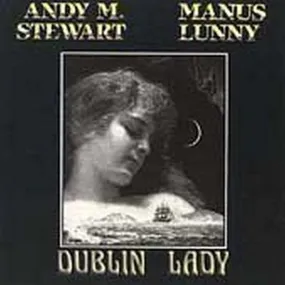 Andy M Stewart & Manus Lunny - Dublin Lady